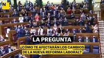 ¿Cómo te afectarán los cambios de la nueva reforma laboral?