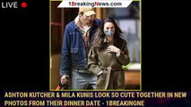 Ashton Kutcher & Mila Kunis Look So Cute Together in New Photos from Their Dinner Date - 1breakingne