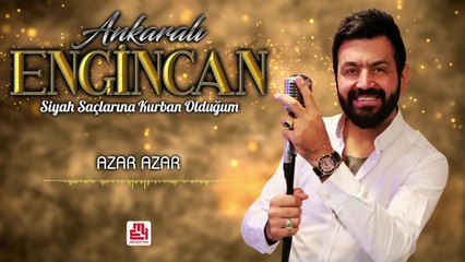 Ankaralı Engincan - Azar Azar - 2022 Yeni Albüm