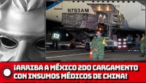 Arriba a México segundo cargamento con insumos médicos de China