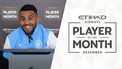 MAHREZ RÉAGIT À SES BUTS ! Joueur Etihad du mois de Décembre 21/22