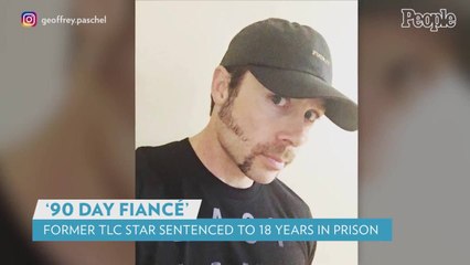 90 Day Fiancé Star Geoffrey Paschel Sentenced to 18 years in Prison Without Possibility of Parole
