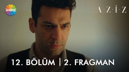 Aziz  12. Bölüm 2. Fragman | "Asla yolumdan vazgeçmeyeceğim!"