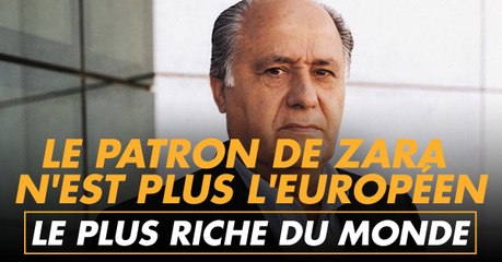 L'Européen le plus riche du monde n'est plus le patron de Zara