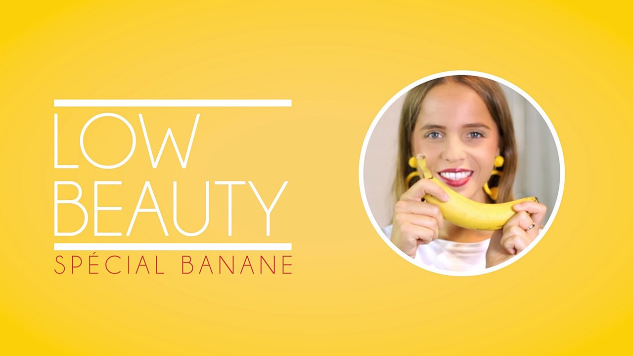 Low beauty : Des recettes beauté à faire soi-même à base de banane !