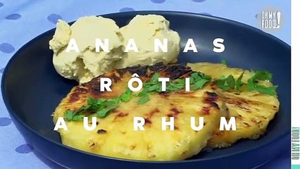 Ananas rôti au rhum, le dessert rapide et facile en fin de barbecue