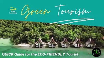Green Tourism: QUICK Guide For The Eco Friendly Tourist