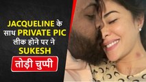 Conman Sukesh Defends Jacqueline Fernandez Over Viral Intimate pics