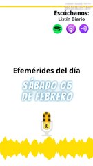 Efemérides de este sábado 05 de febrero 2022