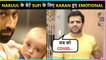 Karan Patel Gets Emotional For Nakuul Mehta's Son Sufi Being Covid 19 Positive | REACTS On BB15