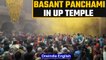 UP devotees celebrate Basant Panchami, violate Covid protocols | Watch Video | OneIndia News