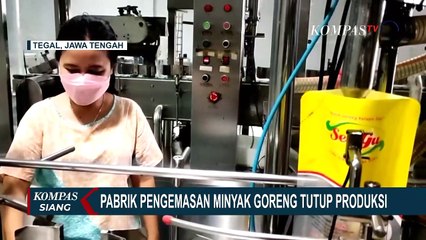 Merugi, Pabrik Pengemasan Minyak Goreng di Tegal Tutup Produksi