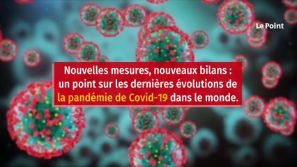 Coronavirus: le point sur la pandémie dans le monde