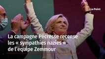 La campagne Pécresse recense les « sympathies nazies » de l’équipe Zemmour