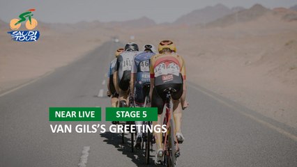Van Gils’s greetings - Étape 5 / Stage 5 - #SaudiTour 2022