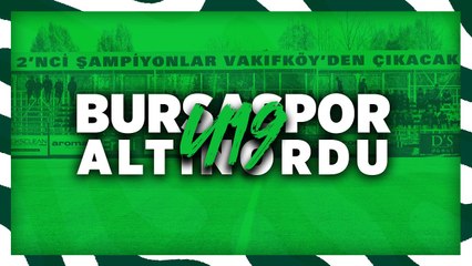 U19 Gelişim Ligi: Bursaspor - Altınordu