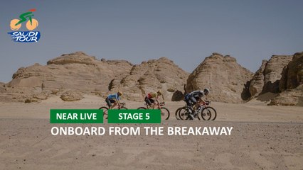 Onboard from the breakaway - Étape 5 / Stage 5 - #SaudiTour 2022