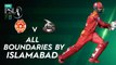 All Boundaries By Islamabad | Islamabad United vs Lahore Qalandars | Match 12 | HBL PSL 7 | ML2G