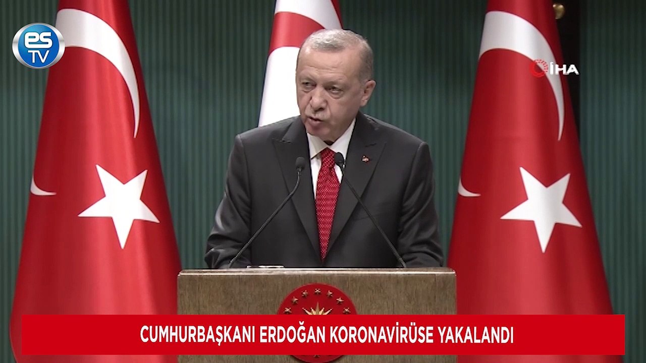 Cumhurbaşkanı Erdoğan koronavirüse yakalandı