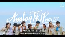 [VIETSUB] NCT 127 - Amino Acid _ ANALOG TRIP NCT 127_ Thoát Khỏi Hòn Đảo Ma Thuật