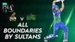 All Boundaries By Sultans | Peshawar Zalmi vs Multan Sultans | Match 13 | HBL PSL 7 | ML2G