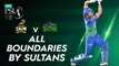 All Boundaries By Sultans | Peshawar Zalmi vs Multan Sultans | Match 13 | HBL PSL 7 | ML2G