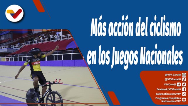 Deportes VTV | Ciclismo de pista: La disciplina más apacionante en los XX Juegos Nacionales