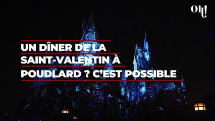 Saint-Valentin : un dîner en amoureux à Poudlard, c'est possible !