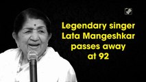 Legendary singer Lata Mangeshkar passes away at 92