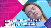 Video Trailer Ikatan Cinta Minggu 6 Februari 2022: Aldebaran Janji Lakukan Apa Saja demi Andin, Mama Rosa Beri Kabar Mengejutkan