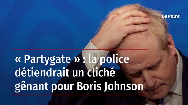 « Partygate » : la police détiendrait un cliché gênant pour Boris Johnson