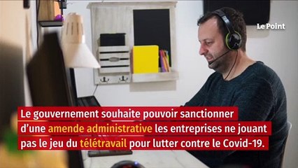 Télétravail : jusqu’à 1 000 euros d’amende par salarié, annonce Borne