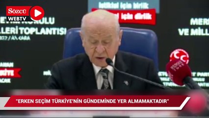 Devlet Bahçeli’den ‘erken seçim’ açıklaması