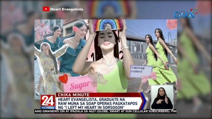 Heart Evangelista, graduate na raw muna sa soap operas... | 24 Oras Weekend
