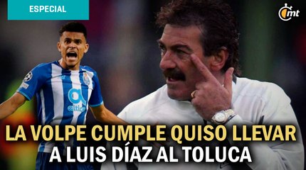 La Volpe quiso llevar a Luis Díaz al Toluca