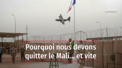 Pourquoi nous devons quitter le Mali… et vite