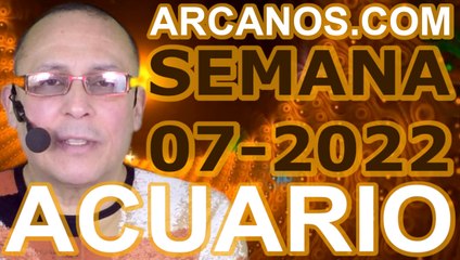 ACUARIO - Horóscopo ARCANOS.COM 6 al 12 de febrero de 2022 - Semana 07