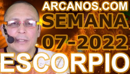 ESCORPIO - Horóscopo ARCANOS.COM 6 al 12 de febrero de 2022 - Semana 07