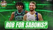 Should the Celtics TRADE Rob Williams for Domantas Sabonis?
