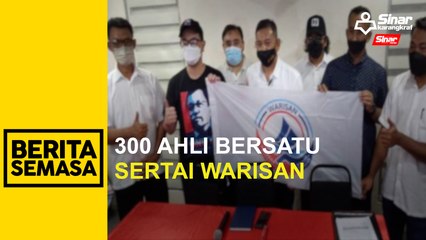300 ahli Bersatu sertai Warisan
