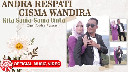 Andra Respati & Gisma Wandira - Kita Sama-Sama Cinta [Official Music Video HD]