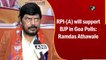 RPI-(A) will support BJP in Goa Polls: Ramdas Athawale