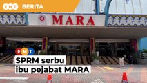 SPRM serbu ibu pejabat MARA