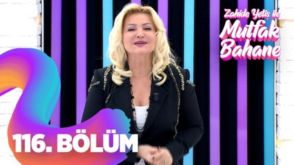 Zahide Yetiş İle Mutfak Bahane 116.  Bölüm