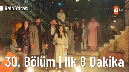 Kalp Yarası 30. Bölüm İlk 8 Dakika