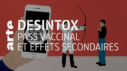 Pass vaccinal et effets secondaires | Désintox | ARTE