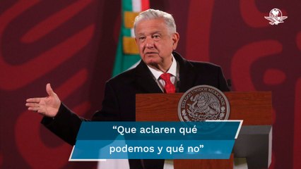 AMLO pide aclarar al Poder Judicial qué puede informar durante la veda electoral