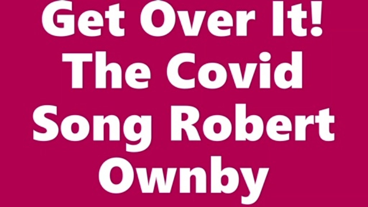 Get Over It! The Covid Song