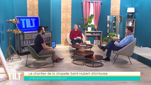 TILT - 07/02/2022 - 3/3 - Le chantier de la chapelle Saint-Hubert d'Amboise