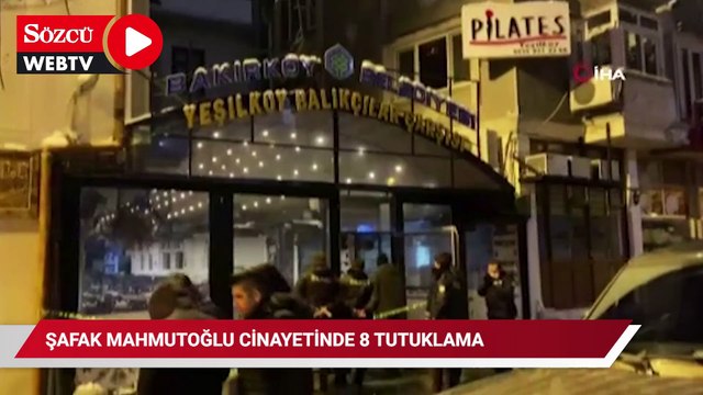 Şafak Mahmutyazıcıoğlu cinayetinde 8 tutuklama